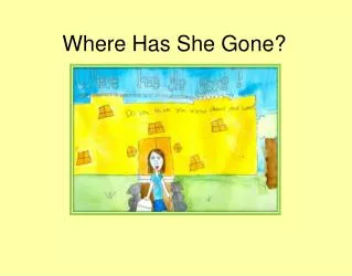 Where Has She Gone?