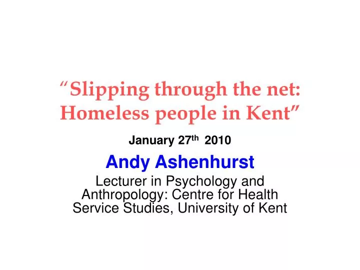 slipping through the net homeless people in kent january 27 th 2010