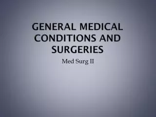 General Medical Conditions and Surgeries