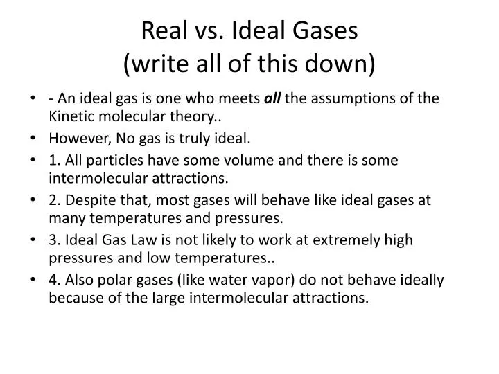 real vs ideal gases write all of this down