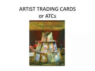 ARTIST TRADING CARDS or ATCs