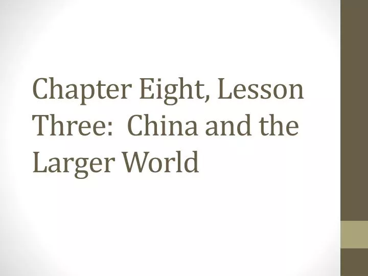 chapter eight lesson three china and the larger world