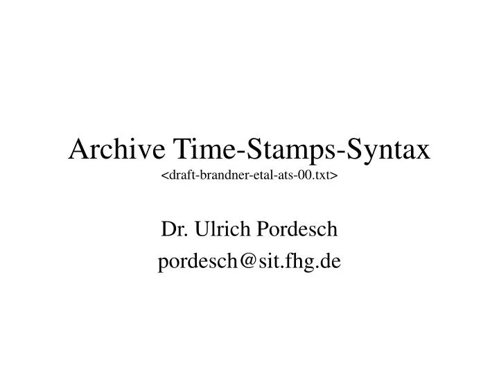 archive time stamps syntax draft brandner etal ats 00 txt