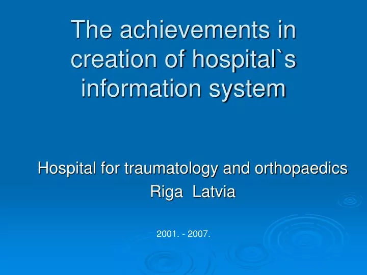 the achievements in creation of hospital s information system