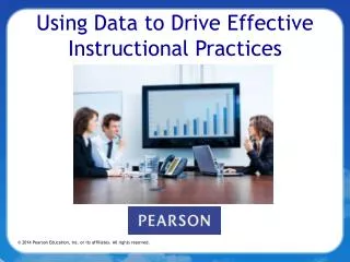 Using Data to Drive Effective Instructional Practices