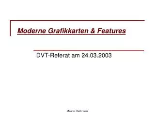 moderne grafikkarten features