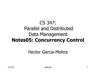 CS 347: Parallel and Distributed Data Management Notes05: Concurrency Control