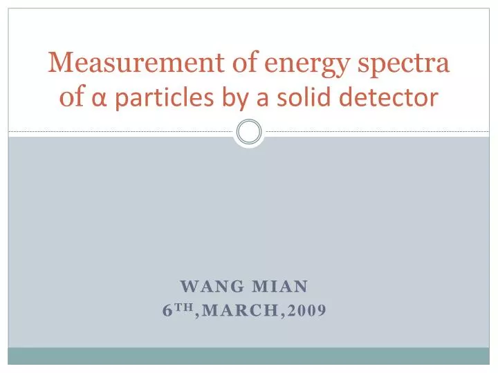measurement of energy spectra of particles by a solid detector