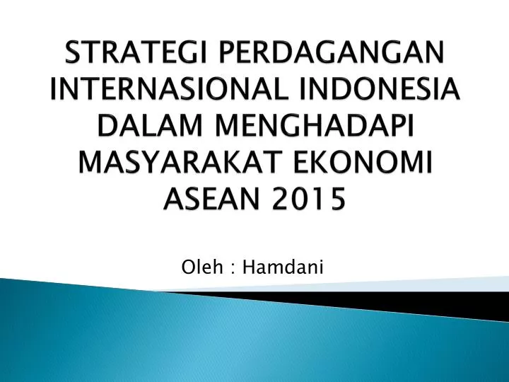 strategi perdagangan internasional indonesia dalam menghadapi masyarakat ekonomi asean 2015