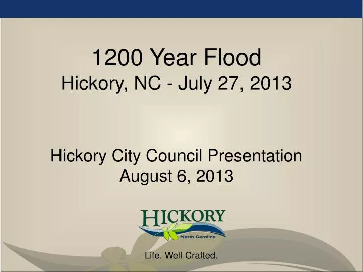 1200 year flood hickory nc july 27 2013 hickory city council presentation august 6 2013