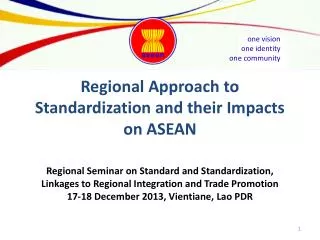 Regional Approach to Standardization and their Impacts on ASEAN