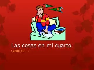 las cosas en mi cuarto