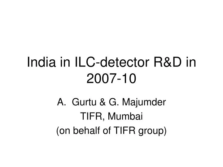 india in ilc detector r d in 2007 10