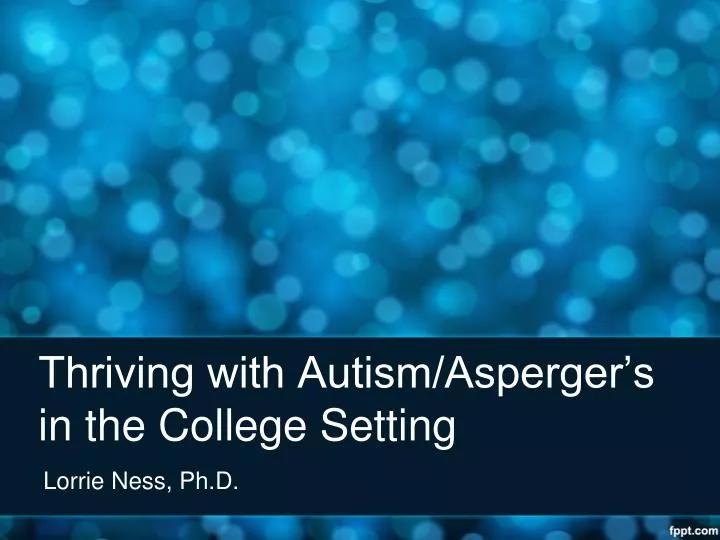 thriving with autism asperger s in the college setting