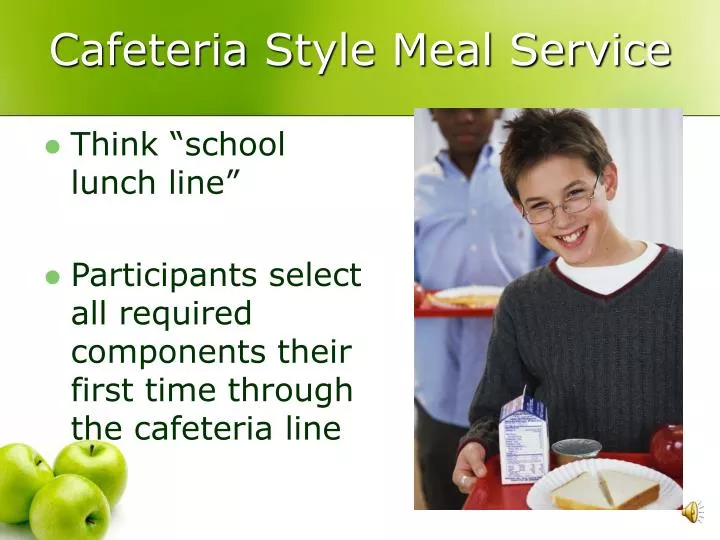 cafeteria style meal service