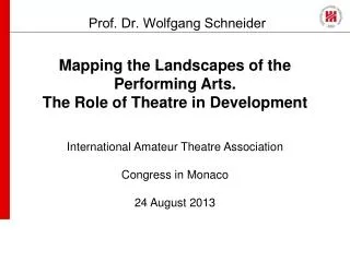 Mapping the Landscapes of the Performing Arts. The Role of Theatre in Development