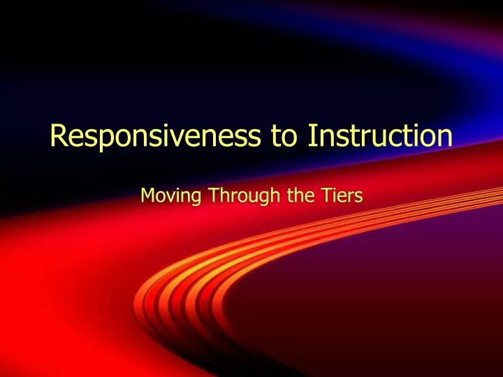 responsiveness to instruction