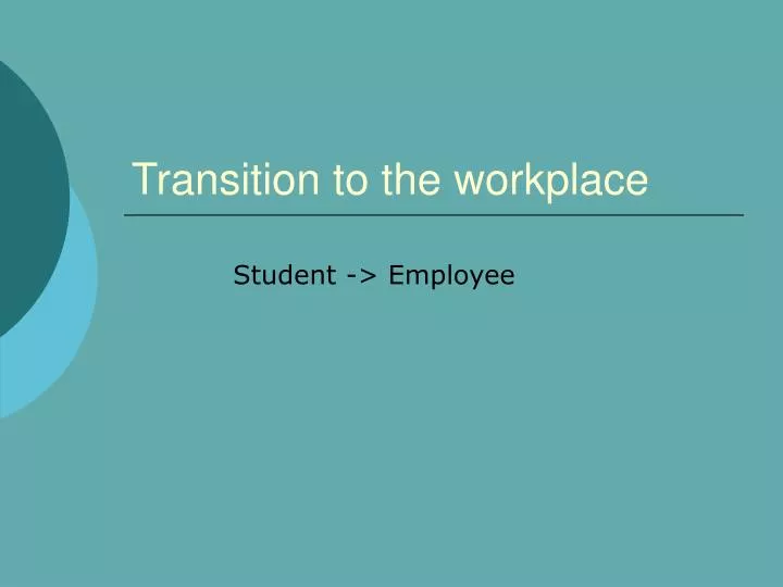 transition to the workplace