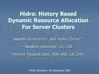 Hidra: History Based Dynamic Resource Allocation For Server Clusters