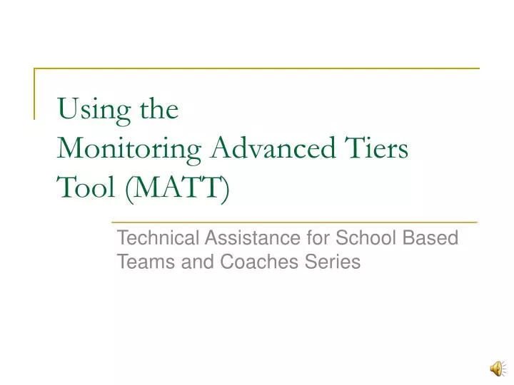 using the monitoring advanced tiers tool matt
