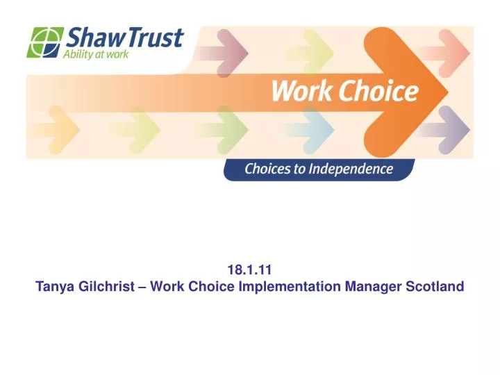 18 1 11 tanya gilchrist work choice implementation manager scotland