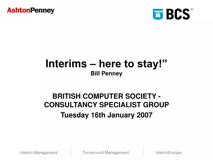 interims here to stay bill penney