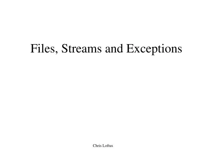 files streams and exceptions