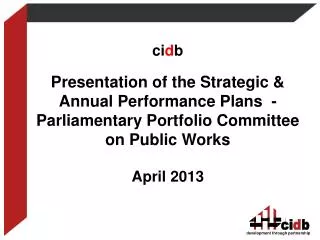 ci d b Presentation of the Strategic &amp; Annual Performance Plans -