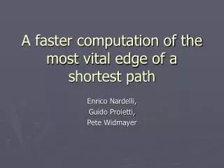 A faster computation of the most vital edge of a shortest path