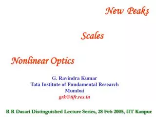 New Peaks 			Scales Nonlinear Optics