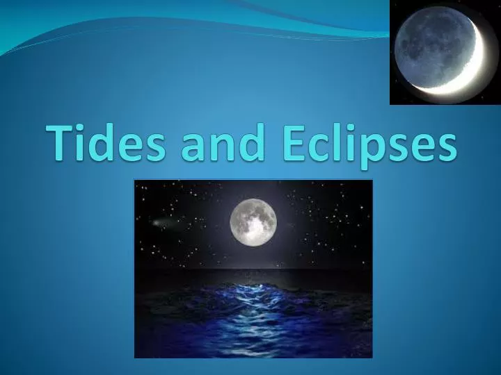 tides and eclipses