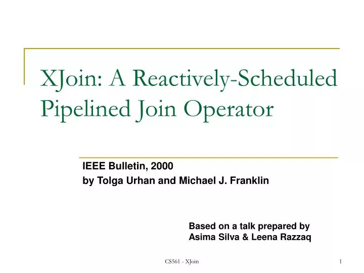 xjoin a reactively scheduled pipelined join operator