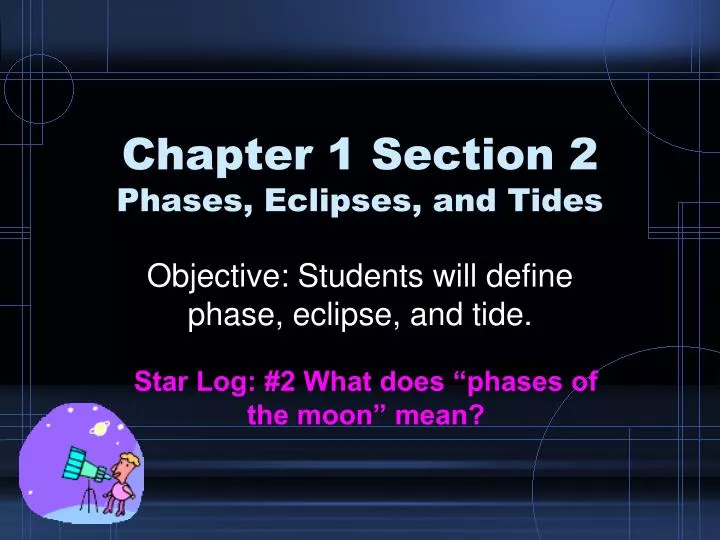 chapter 1 section 2 phases eclipses and tides