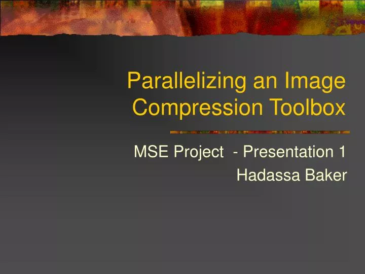 parallelizing an image compression toolbox