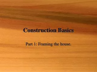 Construction Basics