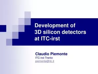 Development of 3D silicon detectors at ITC-irst