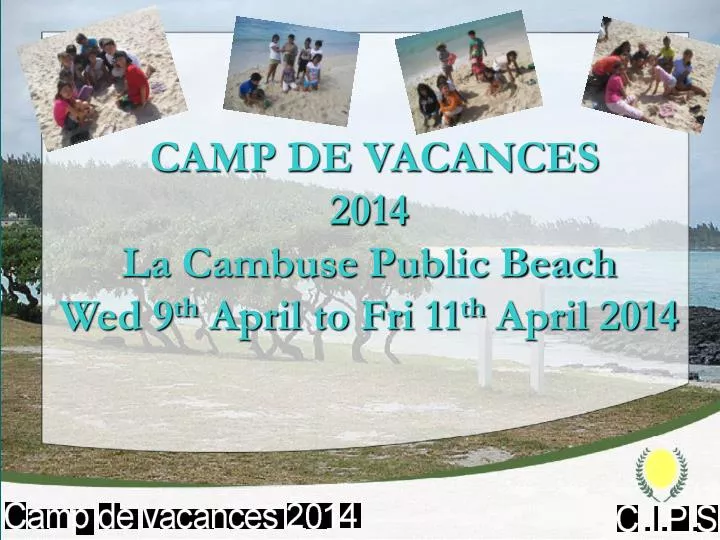 camp de vacances 2014 la cambuse public beach wed 9 th april to fri 11 th april 2014