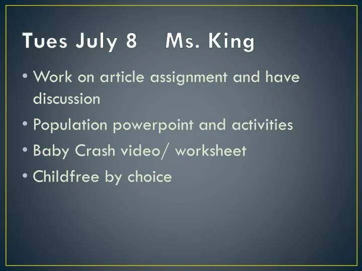 tues july 8 ms king