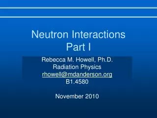 Neutron Interactions Part I