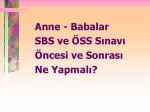 Anne - Babalar SBS ve ÖSS Sınavı Öncesi ve Sonrası Ne Yapmalı? - slide 1