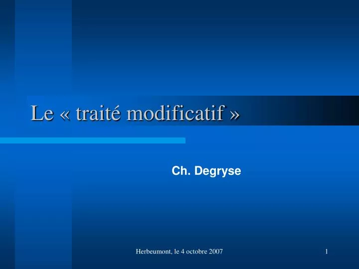 le trait modificatif