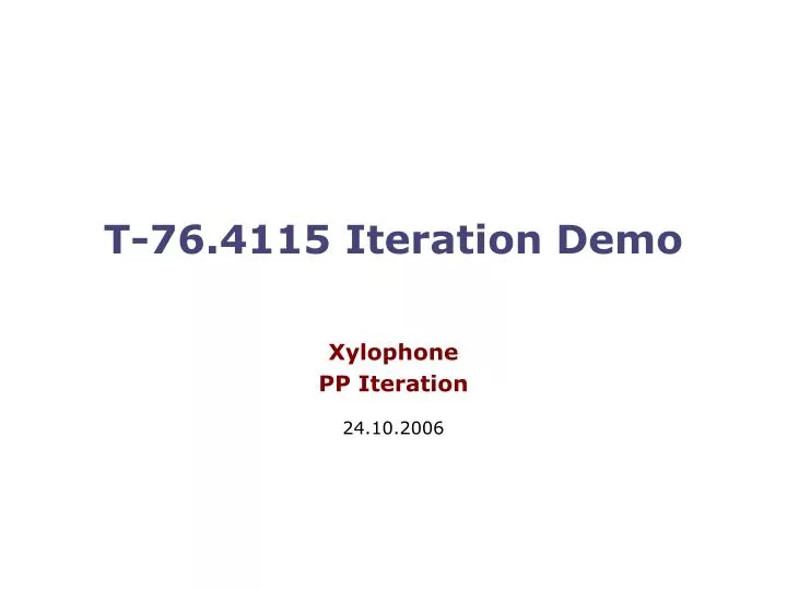 t 76 4115 iteration demo