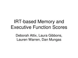 IRT-based Memory and Executive Function Scores