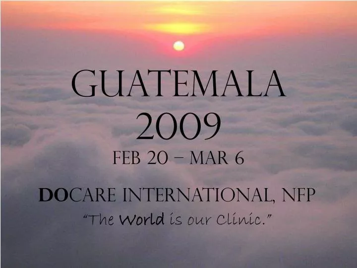 guatemala 2009 feb 20 mar 6