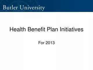 Health Benefit Plan Initiatives