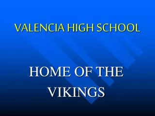 VALENCIA HIGH SCHOOL