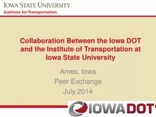 Collaboration Between the Iowa DOT and the Institute of Transportation at Iowa State University