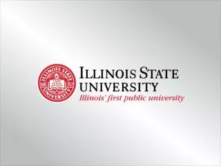 DEREK HERRMANN &amp; RYAN SMITH Illinois State University University Assessment Services