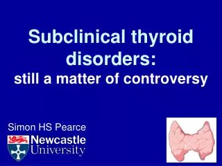 Subclinical thyroid disorders: still a matter of controversy