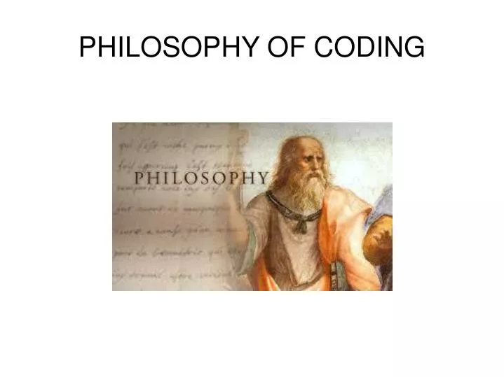 philosophy of coding